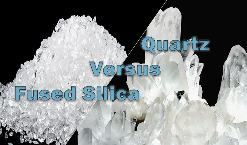 Quartz versus fused silica